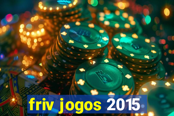 friv jogos 2015