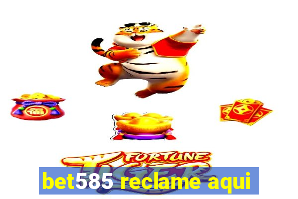 bet585 reclame aqui