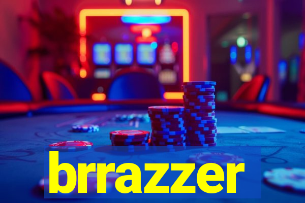 brrazzer
