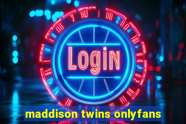 maddison twins onlyfans