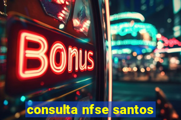 consulta nfse santos