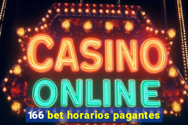 166 bet horarios pagantes