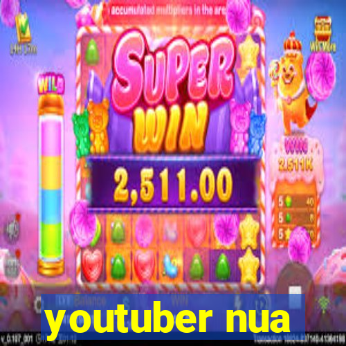 youtuber nua