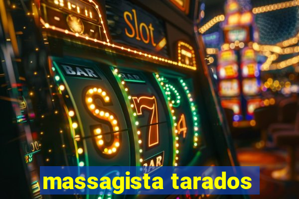 massagista tarados
