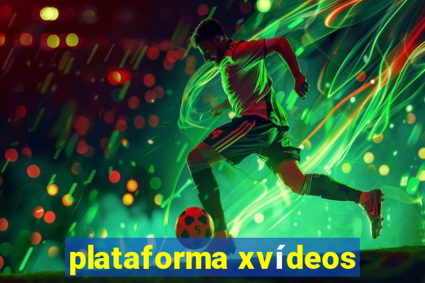 plataforma xvídeos