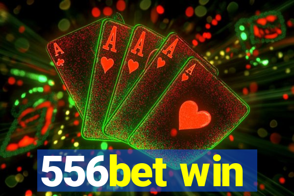 556bet win