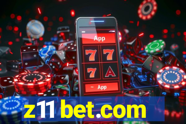 z11 bet.com