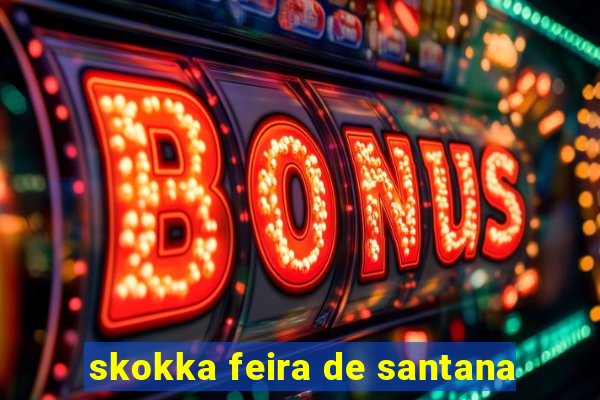 skokka feira de santana
