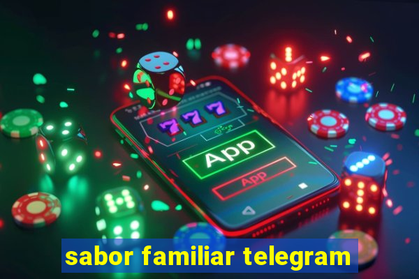 sabor familiar telegram