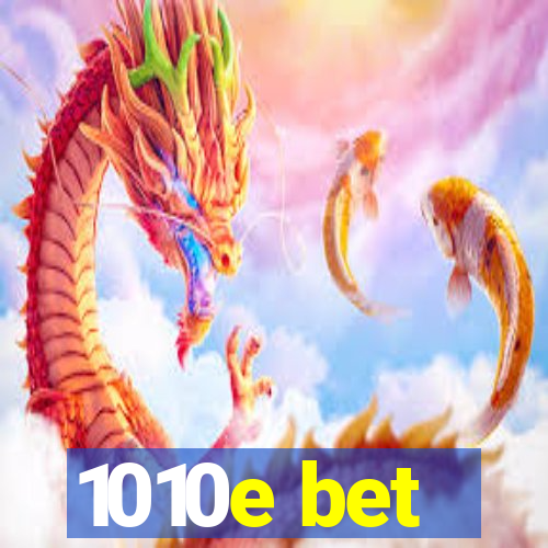 1010e bet