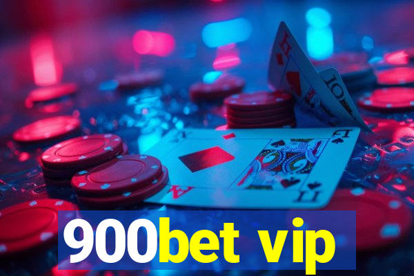 900bet vip