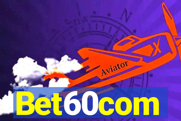 Bet60com