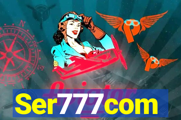 Ser777com