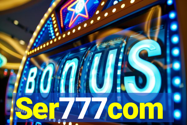 Ser777com