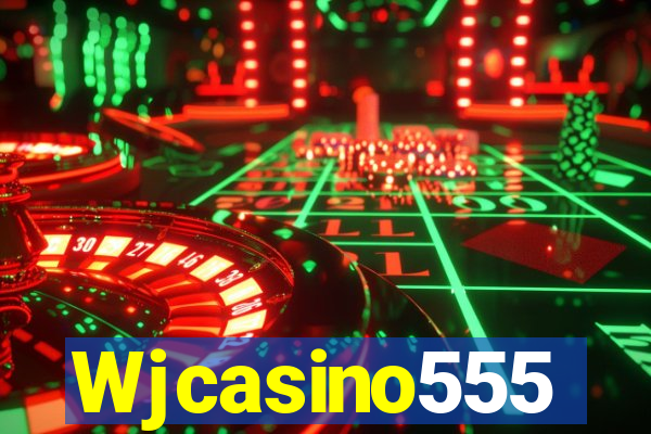 Wjcasino555