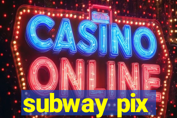 subway pix