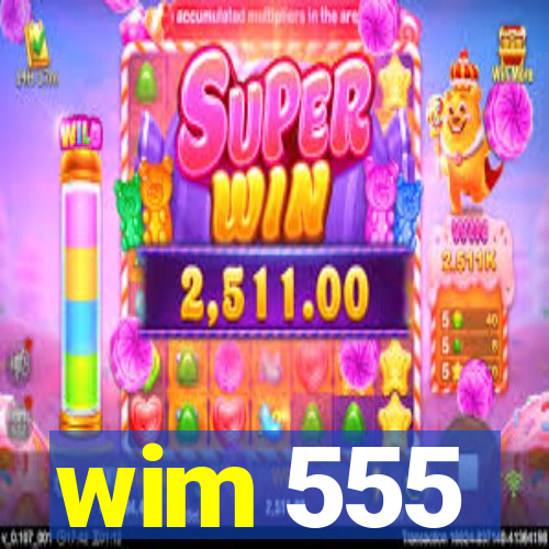 wim 555