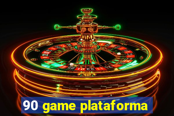 90 game plataforma