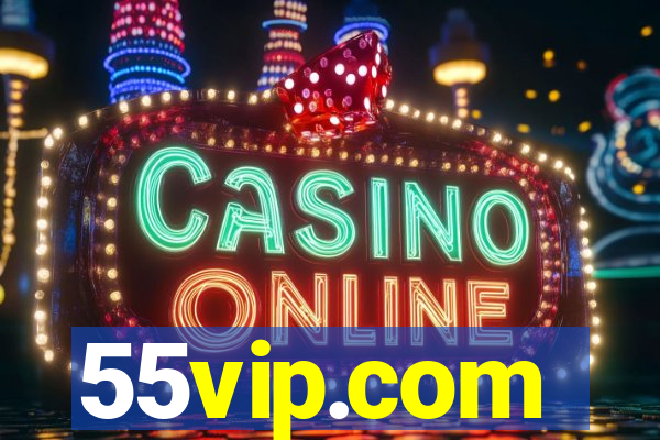 55vip.com