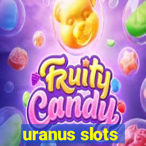 uranus slots