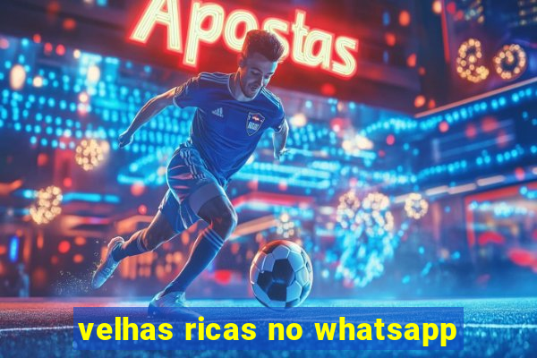 velhas ricas no whatsapp