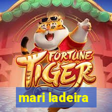 mari ladeira