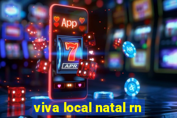 viva local natal rn