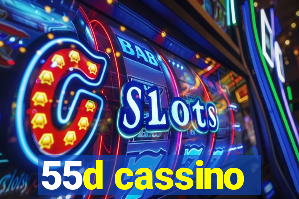 55d cassino