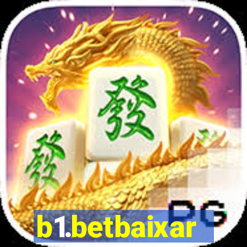 b1.betbaixar