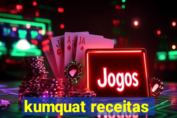 kumquat receitas