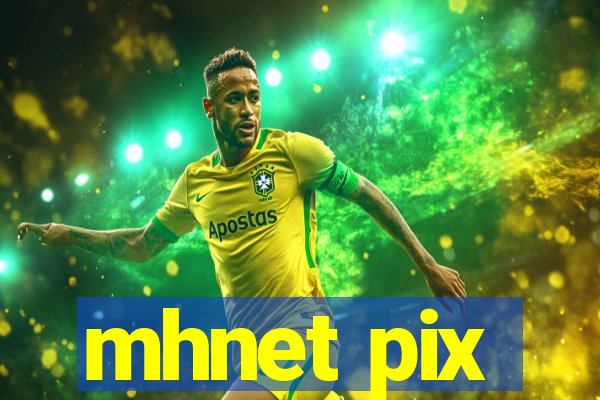 mhnet pix