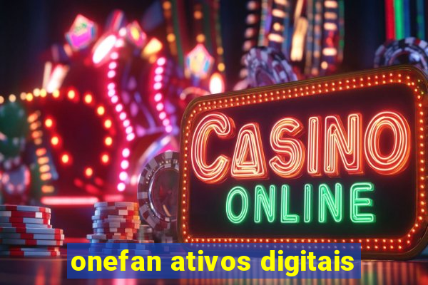 onefan ativos digitais
