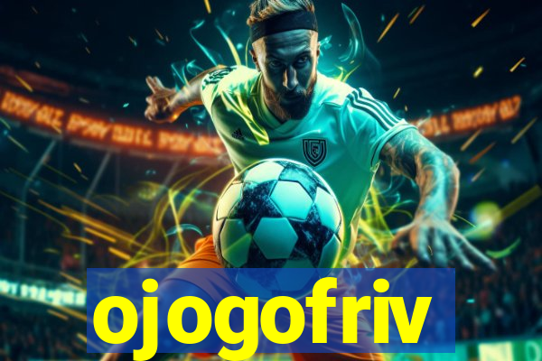 ojogofriv