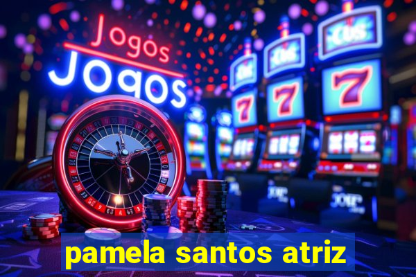 pamela santos atriz