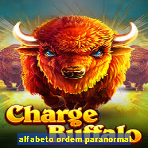 alfabeto ordem paranormal