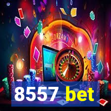 8557 bet