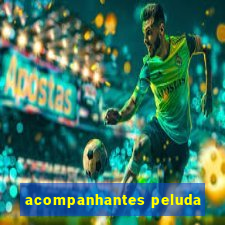 acompanhantes peluda