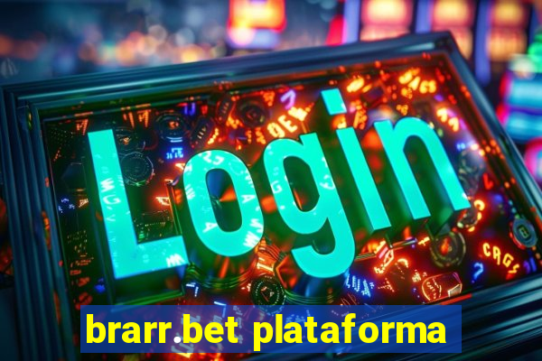 brarr.bet plataforma