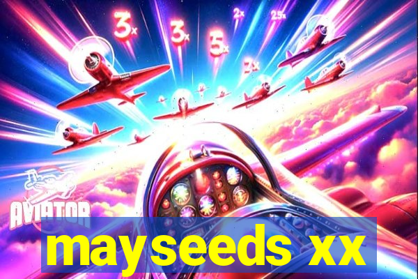 mayseeds xx
