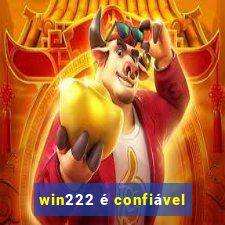 win222 é confiável