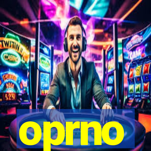 oprno