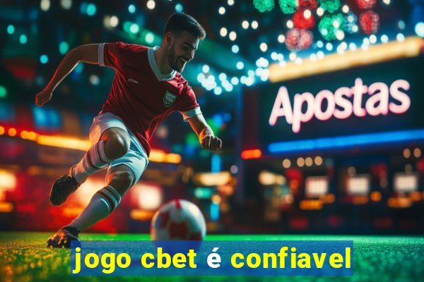 jogo cbet é confiavel