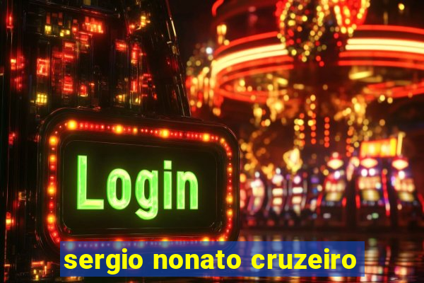 sergio nonato cruzeiro