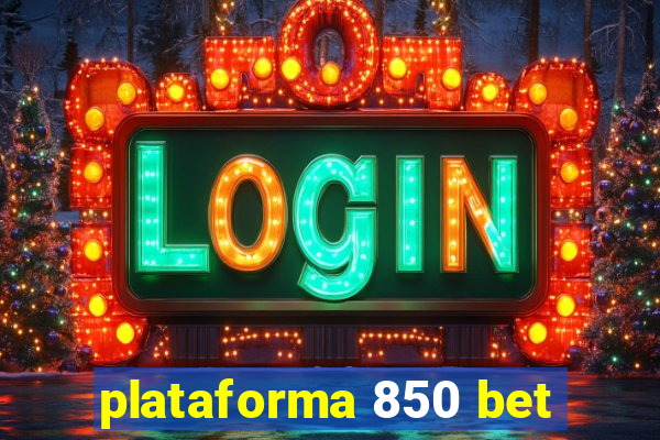 plataforma 850 bet