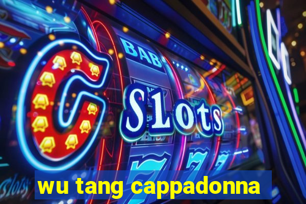 wu tang cappadonna