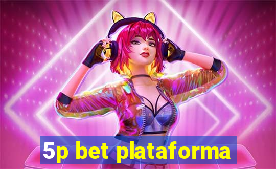5p bet plataforma