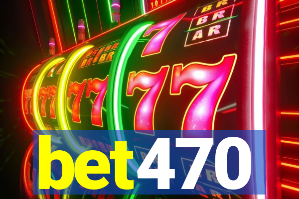 bet470