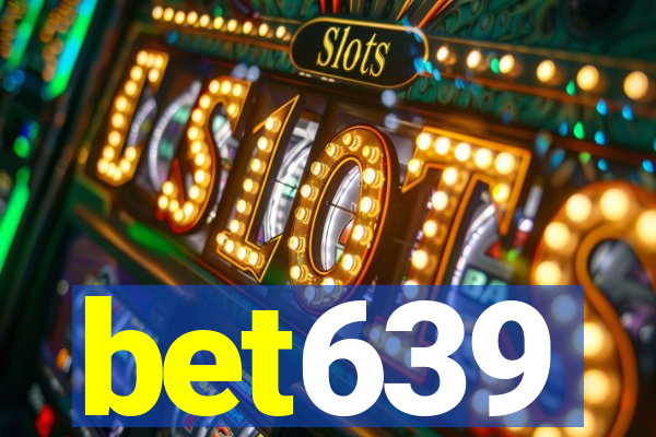 bet639