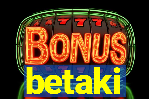 betaki