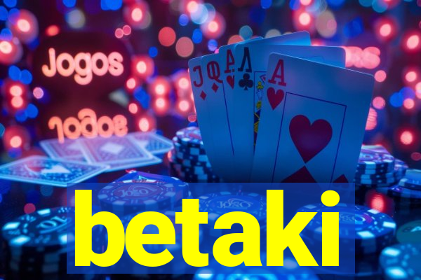 betaki